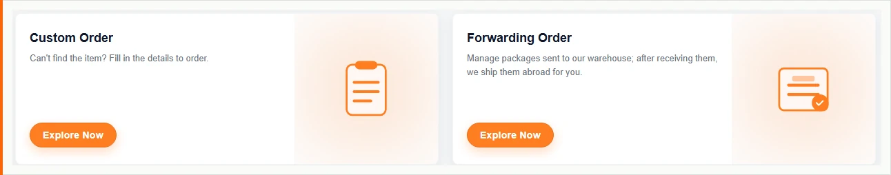 Two white cards side by side, one headed Custom Order with the line Cannot find the item, fill in the details to order and a line-drawn clipboard icon, the other headed Forwarding Order about managing packages sent to the warehouse and shipped abroad, with a document-and-tick icon, each card carrying an orange Explore Now button